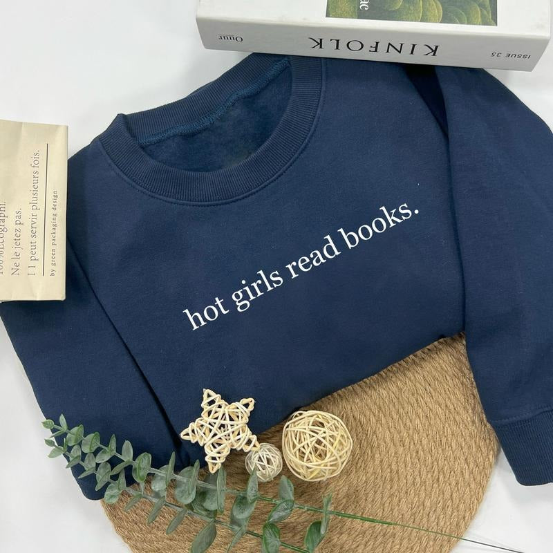 Hot Girls Read Books Sweatshirt, Bookish Sweatshirt, Bookworm Sweater, Reading Lover Crewneck, Bookish Shirt, Book Lover Gift Shirt