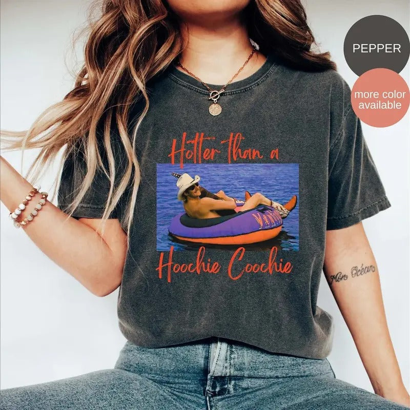Hotter Than A Hoochie Coochie Shirt, Comfort Colors Shirt Top Womenswear Underwear Lady