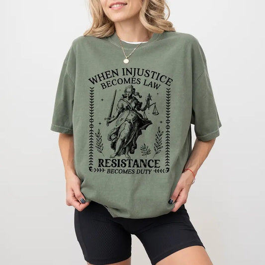 Human Rights Comfort Colors Shirt, When Injustice Becomes Law Resistance Becomes Duty T-shirt, Equality Tee, Feminist Clothing
