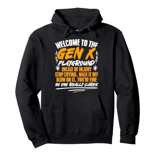 Humor Generation X Welcome To Gen X Funny Hoodie Casual Street Style Fleece Pullover Hooded Sweatshirt Tops Trendy For Women For Men, Perfect Gift