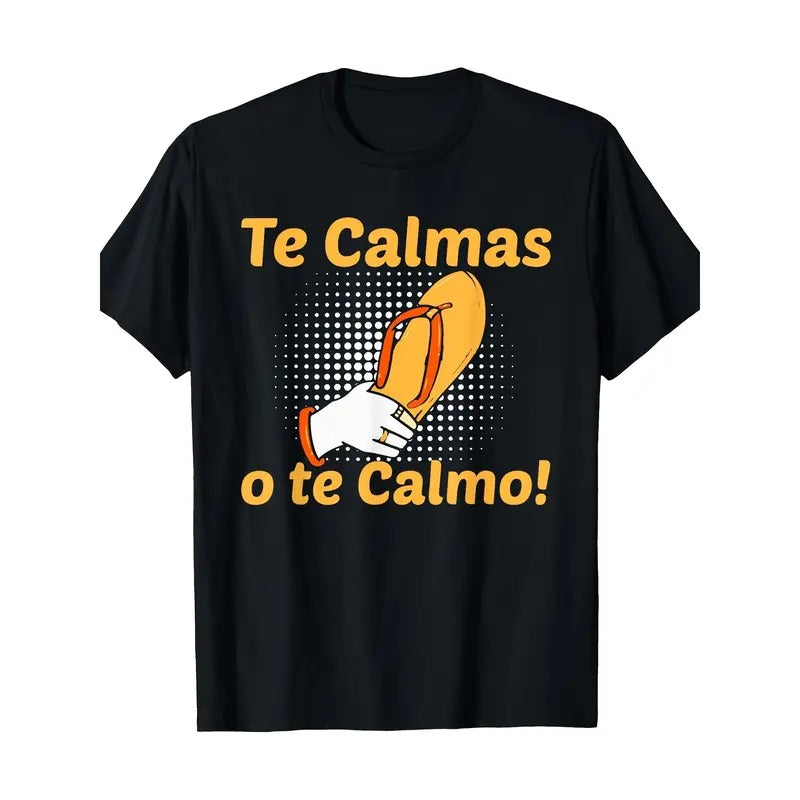 Humorous "Te Calmas O Te Calmo" Cotton T-Shirt - Mature Style Crew Neck, Short Sleeve, Geometric-Pattern, All-Season Comfort, Regular Fit for Daily & Casual Wear Made in USA