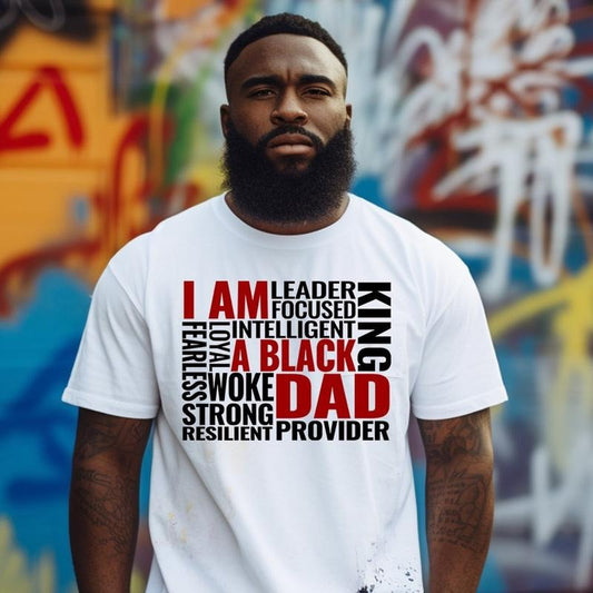 I Am A Black Dad Shirt, Black Dad T-Shirt, Black Father Tee, Strong Black Man Tees, Power Papa, Father's Day Gift, Gift For His