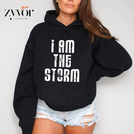 I Am The Storm Hoodie Casual Street Style Fleece Fabric Pullover Hooded Sweatshirt for Women for Men