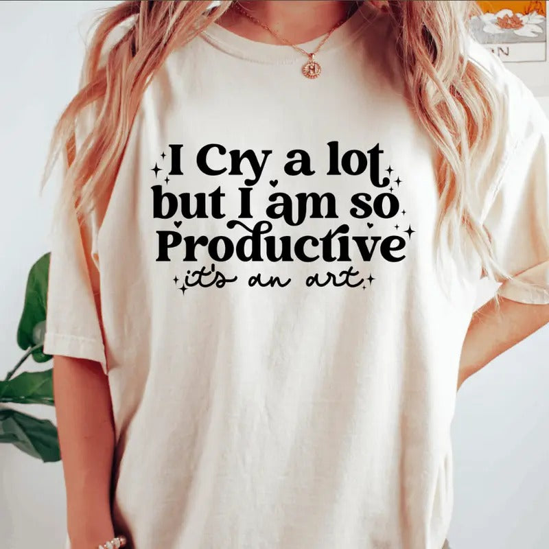 I Cry a Lot Shirt, New Album Shirt, Song Lyrics, Tay Concert Gitf, Music Tour 2024, Gift for Fangirl, but I Am So Productive Tee, Top Womenswear
