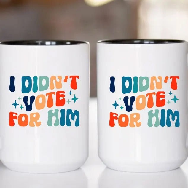 I Didn't Vote For Him Mug, Political Gift, Kamala Harris Voter Election Retro Coffee Cup, Feminist Mug, Womens Rights Democrats Mug, Kamala Harris Coffee Cup