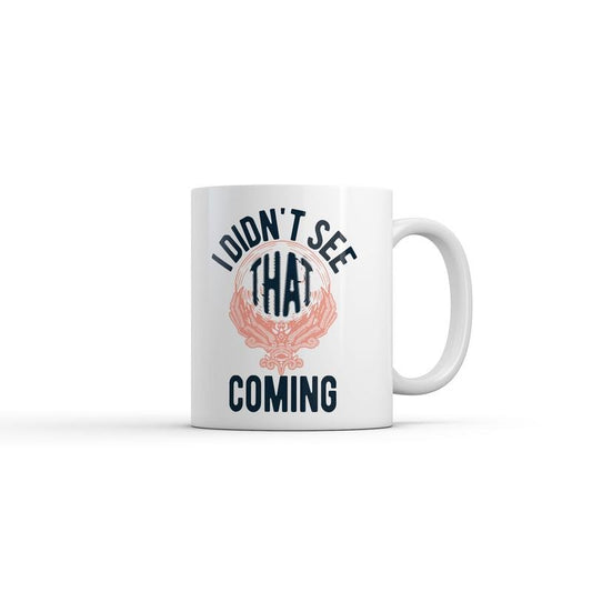 I Didnt See That Coming Mug Funny Sarcastic Crystal Ball Graphic Novelty Coffee Cup-11oz Funny Coffee Mugs Ceramic Printed Drinkware Cup