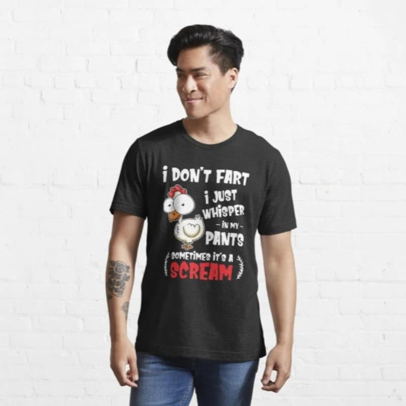 I Don't Fart Just Whisper in My Pants, Sometimes It Is Screaming Chicken T-shirt Meme Gift Funny T-shirt Retro Style Made in USA