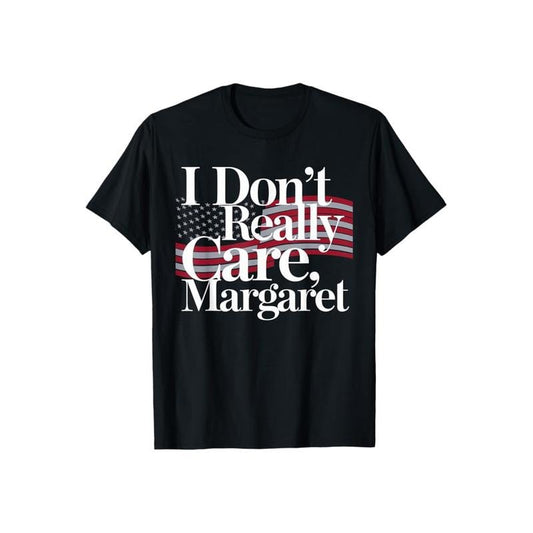 I Don't Really Care Margaret Shirt Casual Style Crew Neck Short Sleeve T-Shirt Tops Trendy for Unisex, Perfect Gift