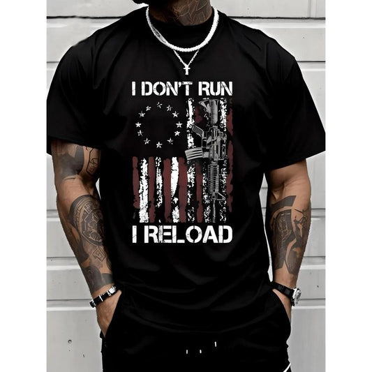 I Don't Run I Reload Gun American Flag Patriots T-Shirt Made In USA