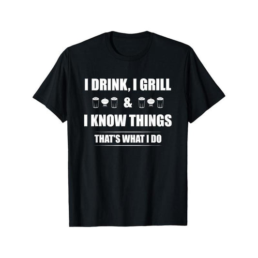 I Drink I Grill And I Know Things Funny BBQ Beer Barbecue T-shirt Comfortable, Casual Short Sleeve, Daily Wear, All Season, Black, Men Made in USA