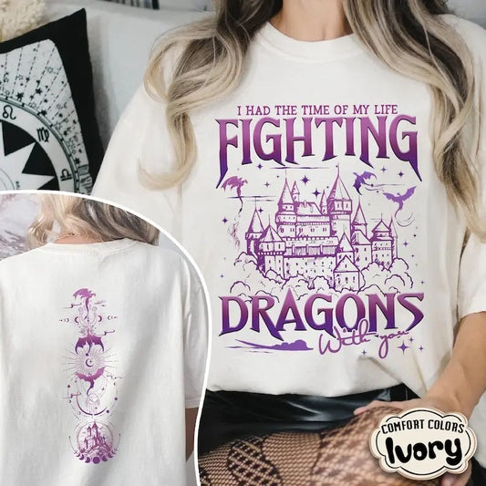 I Had the Time of My Life to Fight Dragons with You Shirt, Long Live Shirt, Fantasy Dragon Shirt, Gift For Her