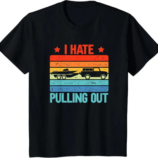 I Hate Pulling Out T-Shirt Top Classic Sweatshirt, Unisex Tee