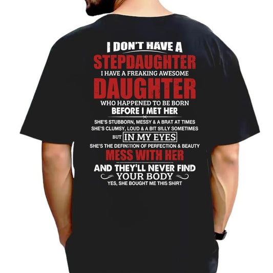 I Have A Freaking Awesome Daughter, Stepdad ever thanks Shirt, Fathers Day Gifts For Stepfather, Funny Gifts For Bonus Dad From Stepdaughter, Unisex Regular Fit Crewneck Tee, Classic Streetwear men outfits funny father day t-shirt