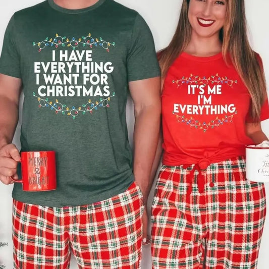 I Have Everything I Want For Christmas Shirt, It's Me I'm Everything Shirt, Couple Matching Sweater, Xmas Party Couple Tee, Funny Christmas Tee Unisex