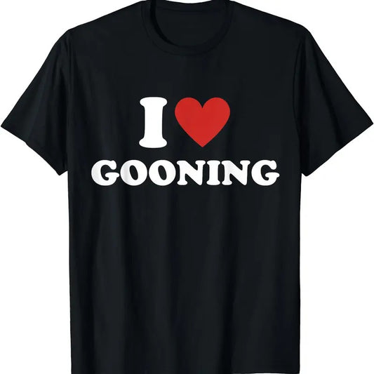I Heart Gooning Shirt, I Love Gooning T-Shirt | Unisex Cotton Tee, Size S-5XL