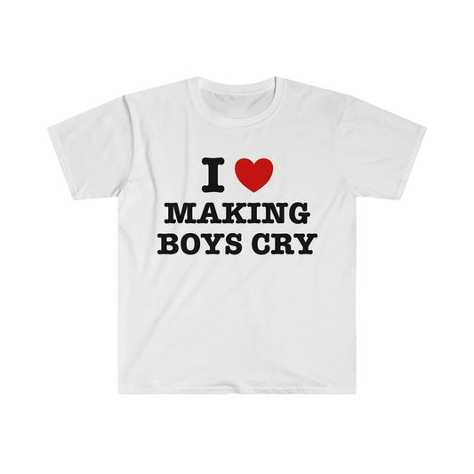 I Heart Love Making Boys Cry Funny Sassy Meme T Shirt  T-shirt, sweater and Hoodie