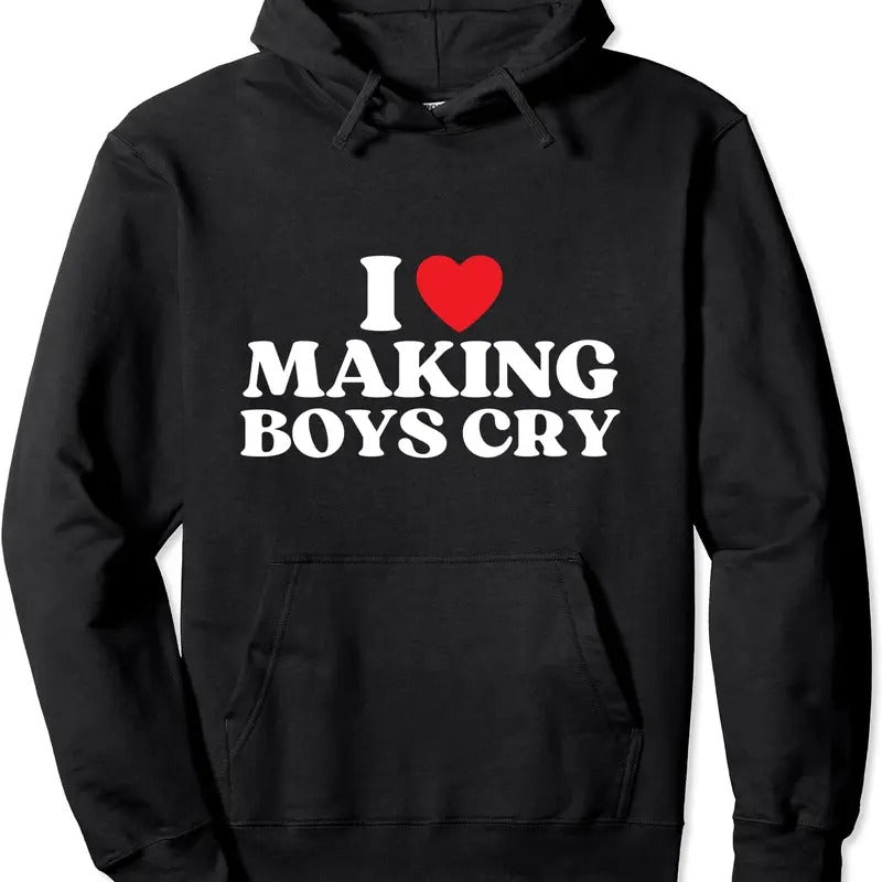 I Heart Making Boys Cry Funny Red Heart Love Hoodie | Unisex Hooded Sweatshirt