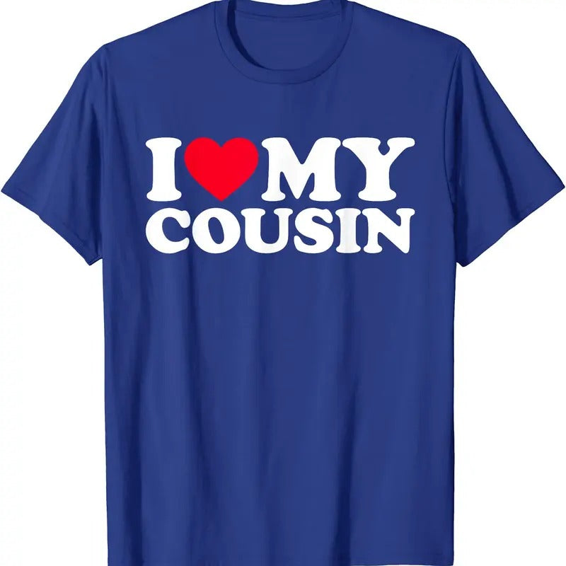 I Heart My Cousin Shirt, I Love My Cousin T-Shirt | Unisex Cotton Tee, Size S-5XL