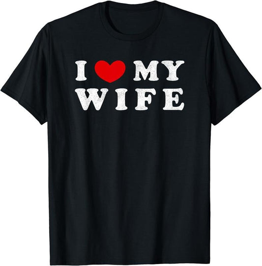 I Heart My Wife, I Love My Wife T-Shirt | Unisex Cotton Tee, Size S-5XL