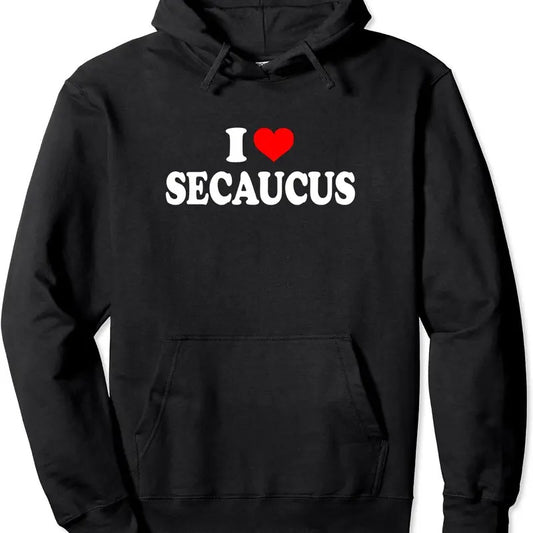I Heart Secaucus - I Love Secaucus Pullover Hoodie | Unisex Hooded Sweatshirt