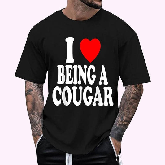 I Heart (Love) Being A Cougar Hot Older Woman T-Shirt , Unisex Cotton 100%, Top Menswear Classic Soft