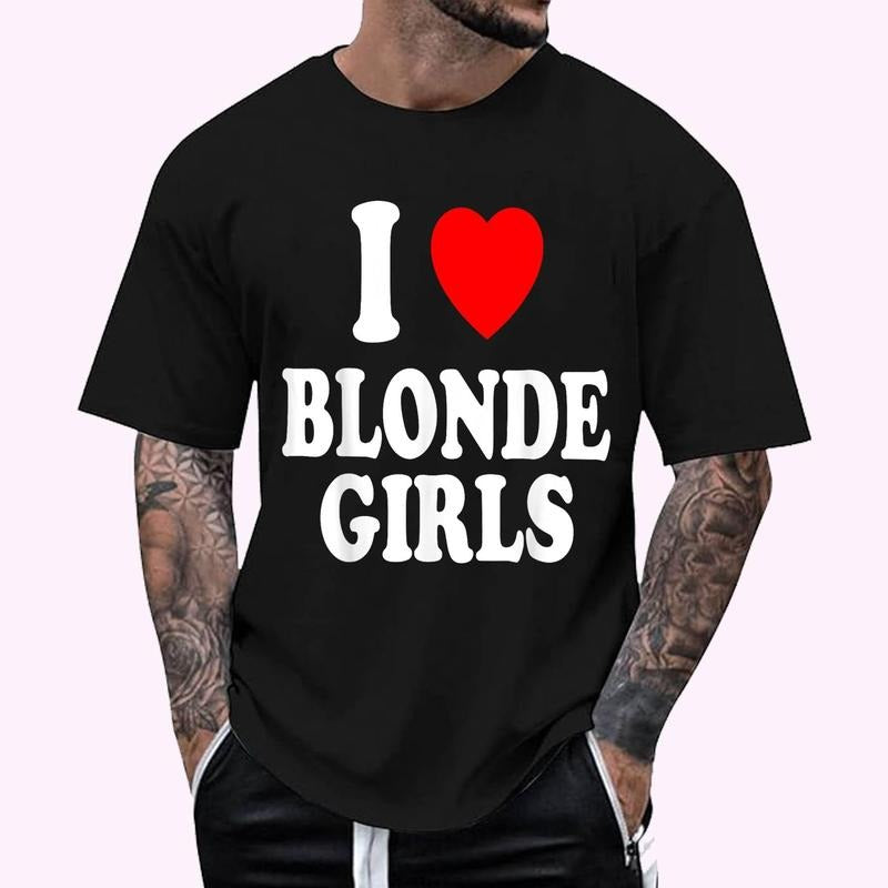 I Heart (Love) Blonde Girls T-Shirt - Men's Regular Fit Letter Graphic Round Neck Tee, Casual Short Sleeve, Crew Neck Shirt for Summer, Fashion Men's Top for daily Wear, Graphic Tees
