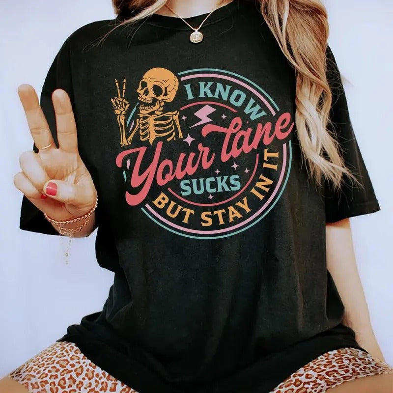 I Know Your Lane Sucks Shirt, Lane Short Sleeve Graphic Tee, Stay In Your Land Women Tops, Trendy Tops For Girls, Comfort  Soft Fabric Tees, Soft Fabric Womenswear, Women Daily Basic Outfits, Downtown Girl Outfit