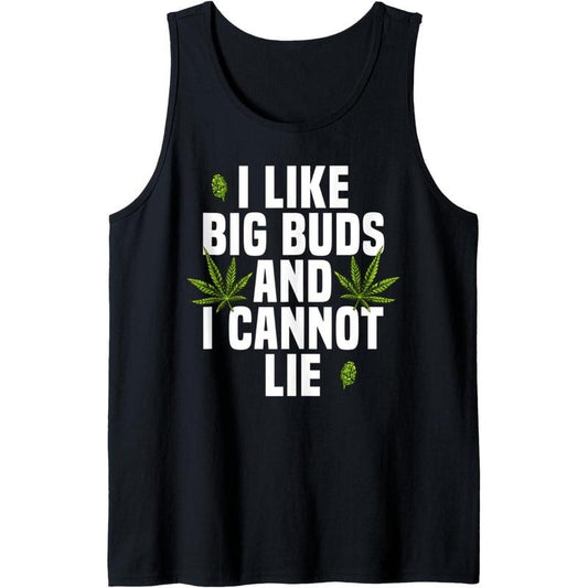 I Like Big Buds and I Cannot Lie Funny Marijuana Weed Lover Tank Top Made in USA
