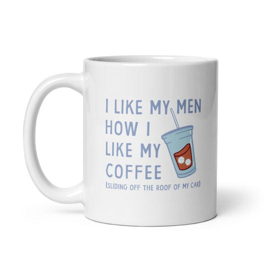 I Like My Men How I Like My Coffee Mug Funny Clumsy Caffeine Lovers Cup-11oz Funny Coffee Mugs Ceramic Printed Drinkware Cup