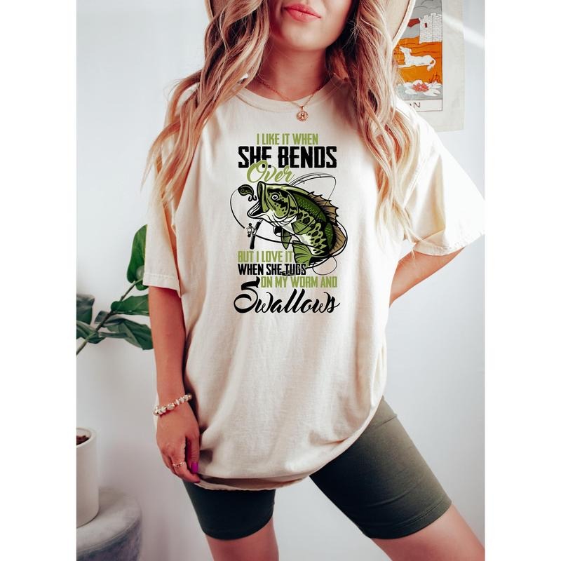 I Like When She Bends Over But I Love It When She Tugs T Shirt Hoodie Sweater On My Worm And Swallows Funny Fishing Shirt Fishing Lover Fisherman Gift