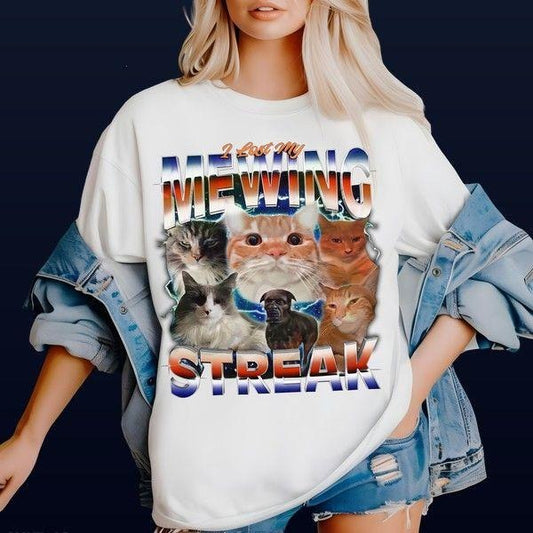 I Lost My Mewing Streak T-shirt Bold T Shirt For Night Out Vibes Retro Vibes