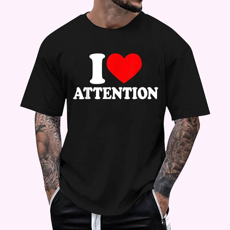 I Love Attention Shirt I Heart Attention T-Shirt - Men's Regular Fit Letter Graphic Round Neck Tee, Casual Short Sleeve, Crew Neck Shirt for Summer, Fashion Men's Top for daily Wear, Graphic Tees
