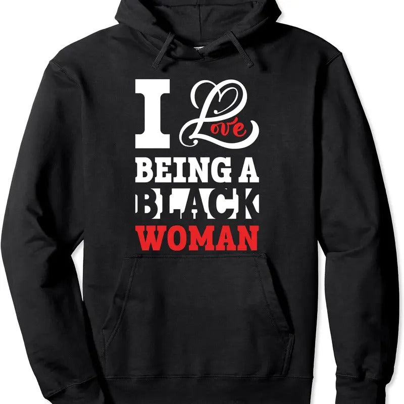 I Love Being A Black Woman Vintage Pullover Hoodie | Unisex Hooded Sweatshirt