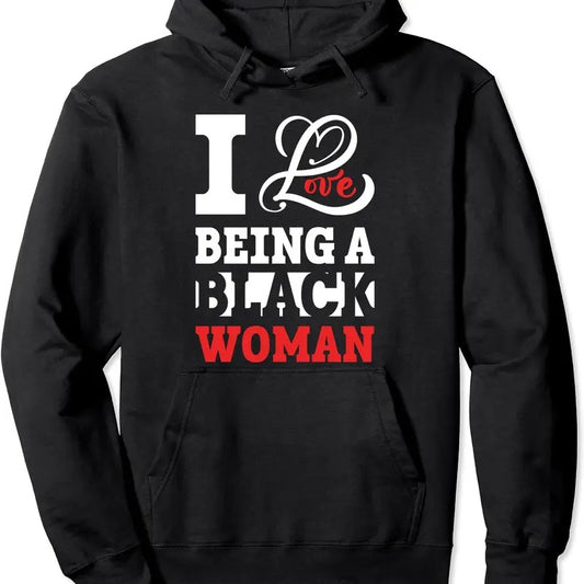 I Love Being A Black Woman Vintage Pullover Hoodie | Unisex Hooded Sweatshirt