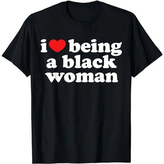 I Love Being Black Woman Shirt, I Heart Being Black Woman T-Shirt, For Men, For Women