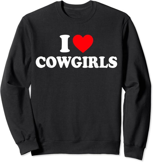 I Love Cowgirls Unisex Crewneck Sweatshirt