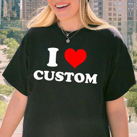 I Love Custom Shirt, Personalized I Love Shirt, I Heart Custom T-shirt, Custom Valentines Day Gift, Custom I Love Shirt For Couple, I Love Shirt Menswear, Streetwear Sweatshirt Men's Clothing Hoodie Womenswear Cotton