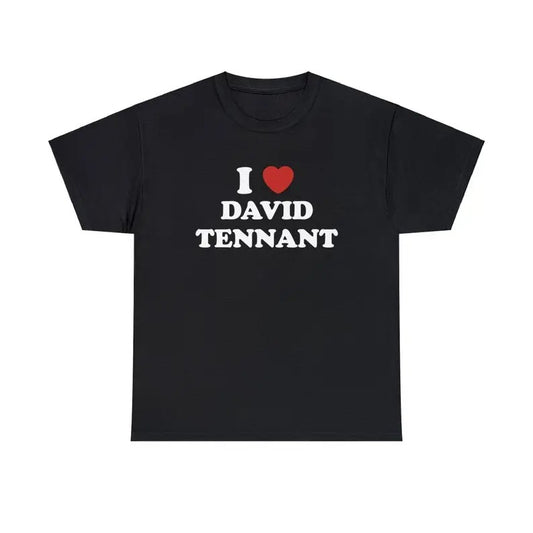 I Love David Tennant Unisex Tee, I Love My Boyfriend shirt