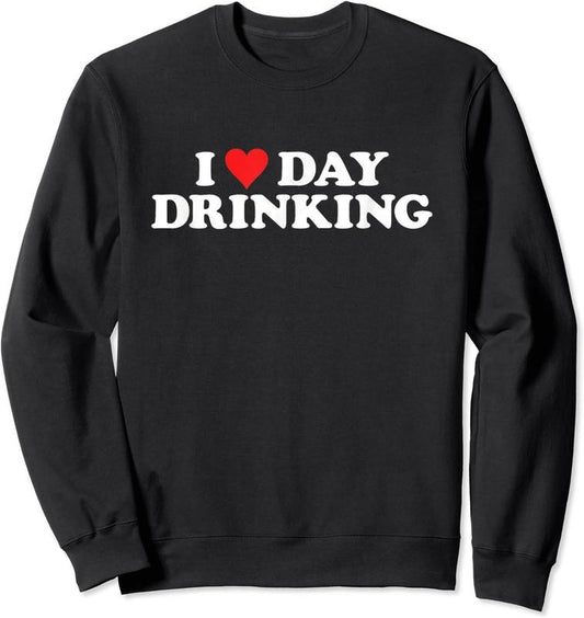 I Love Day Drinking Unisex Crewneck Sweatshirt