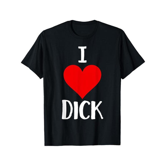 I Love Dick T Shirt Funny Gay Pride Gift T-Shirt Crew neck, casual, print, Fashion, 220g made in usa