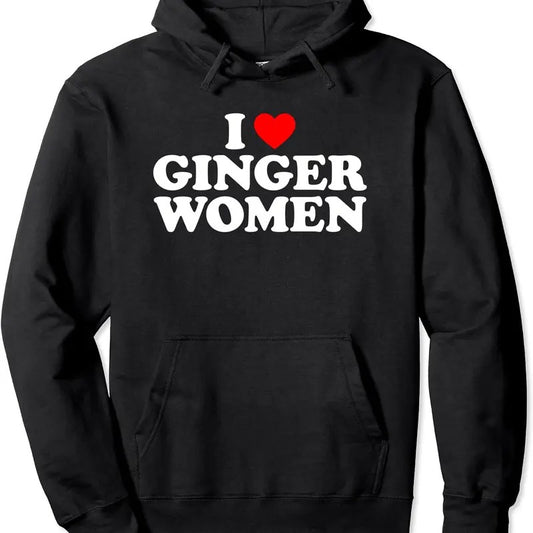 I Love Ginger Women Hoodie | Unisex Hooded Sweatshirt
