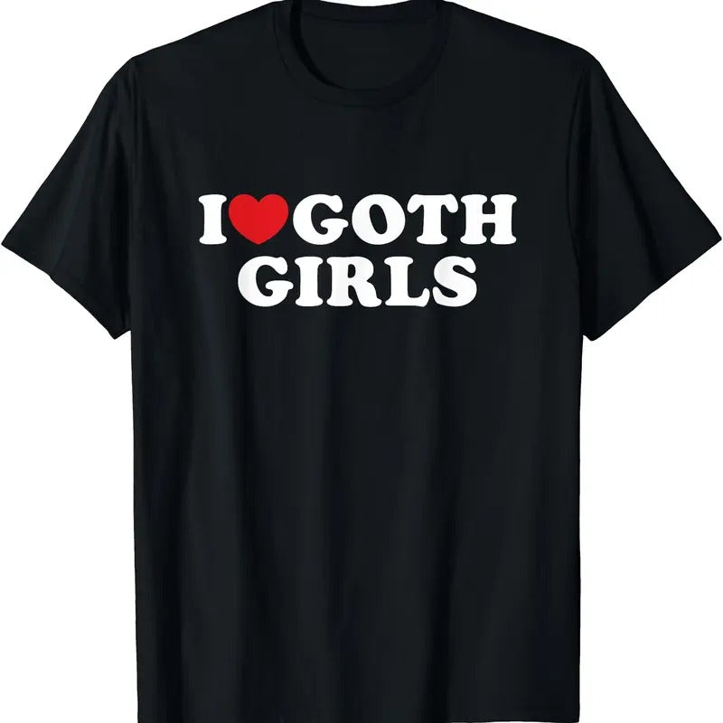 I Love Goth Girls I Heart Goth Girls T-Shirt, Unisex Cotton Tee Gifts Comfort Top Womenswear Grey