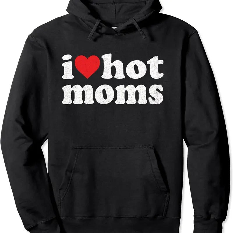 I Love Hot Moms Distressed Retro Vintage Pullover Hoodie | Unisex Hooded Sweatshirt
