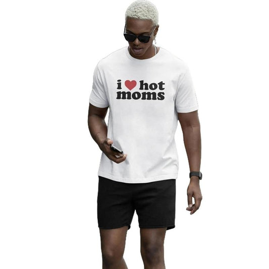I Love Hot Moms T-Shirt, I Heart Moms Shirt, Funny Gift Idea, Casual Shirt, Dad Birthday Gift, Funny T-Shirt, Menswear Shortsleeve Top, Streetwear Man Crewneck Tshirt, Round Neck skate fit