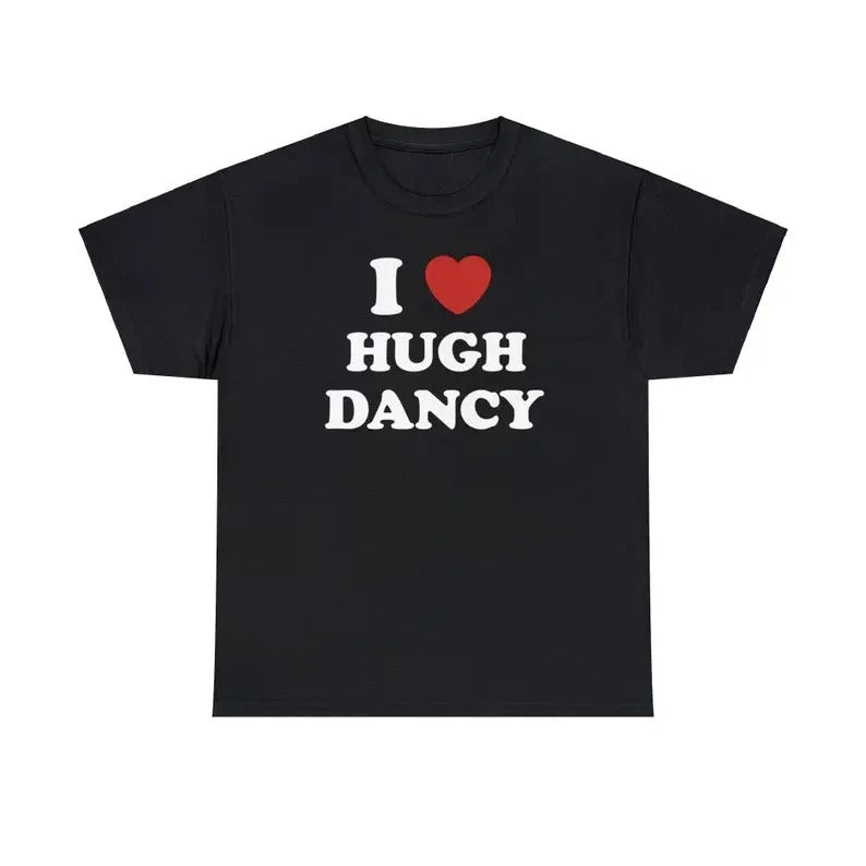 I Love Hugh Dancy Unisex Tee, I Love My Boyfriend Shirt