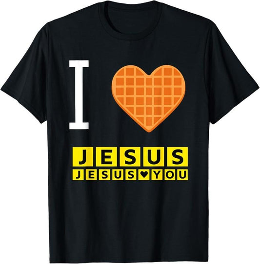 I Love Jesus Waffle Heart Funny Christian Breakfast T-Shirt, Jesus Shirt, Jesus Love You Shirt, Pray Tee, For Men, For WOmen
