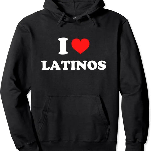 I Love Latinos Pullover Hoodie | Unisex Hooded Sweatshirt