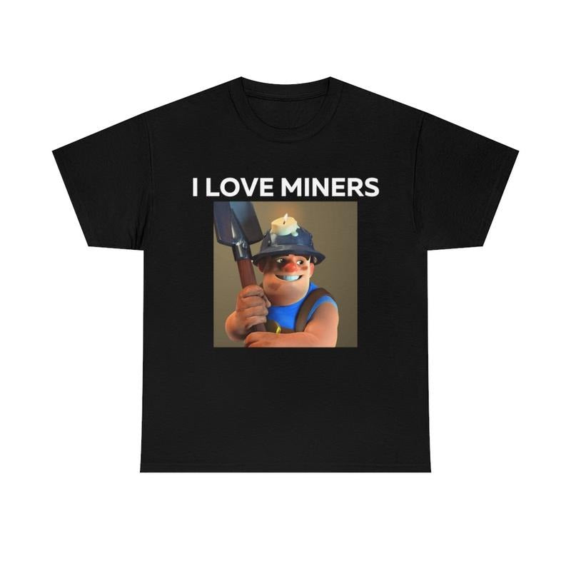 I Love Miners Shirt Featuring Funny Humor and Unique Style