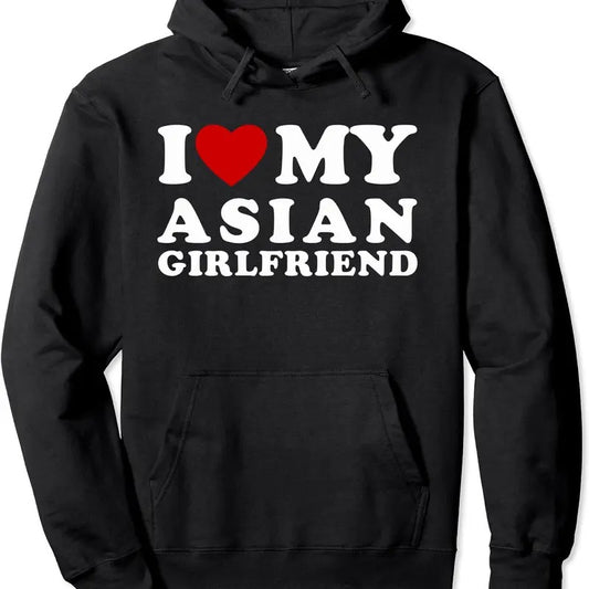 I Love My Asian Girlfriend, I Heart My Asian Girlfriend Hoodie | Unisex Hooded Sweatshirt
