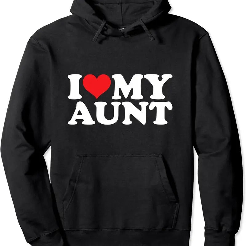 I Love My Aunt Pullover Hoodie | Unisex Hooded Sweatshirt